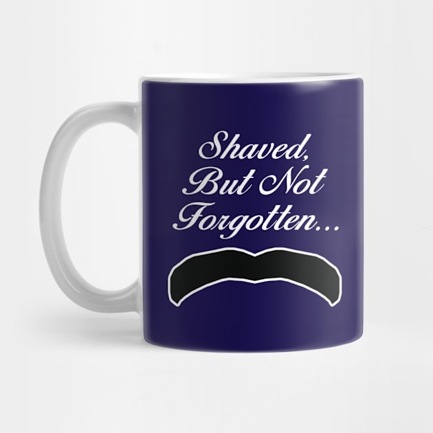 Henry Cavill King Stache Shaved But Not Forgotten Shirt - White Text by 90s Kids Forever